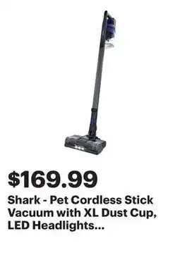 Best Buy Shark - Pet Cordless Stick Vacuum with XL Dust Cup, LED Headlights - Blue Iris offer