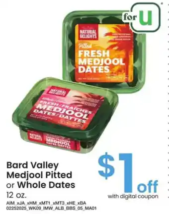 Albertsons Bard Valley Medjool Pitted or Whole Dates offer