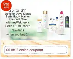 Walgreens Dove or Dove Men's Bath, Baby, Hair or Personal Care offer