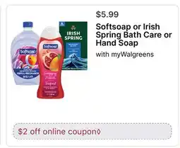 Walgreens Softsoap or Irish Spring Bath Care or Hand Soap offer