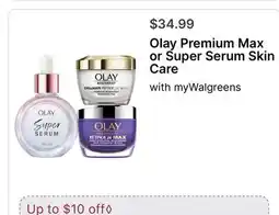 Walgreens Olay Premium Max or Super Serum Skin Care offer