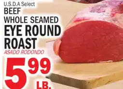 Bravo Supermarkets BEEF WHOLE SEAMED EYE ROUND ROAST offer