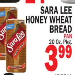 Bravo Supermarkets SARA LEE HONEY WHEAT BREAD offer