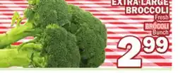 Bravo Supermarkets EXTRA LARGE BROCCOLI offer