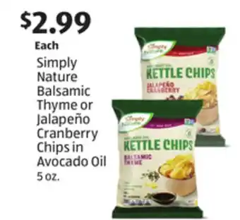 Aldi Simply Nature Balsamic Thyme or Jalapeño Cranberry Chips in Avocado Oil offer