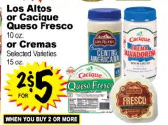 Superior Grocers Los Altos or Cacique Queso Fresco 10 oz. or Cremas Selected Varieties 15 oz offer