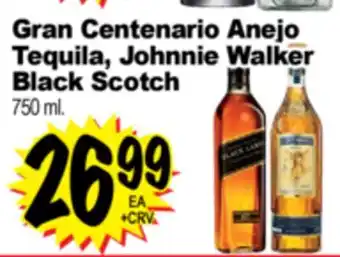 Superior Grocers Gran Centenario Anejo Tequila, Johnnie Walker Black Scotch offer