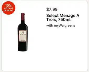 Walgreens Select Menage A Trois, 750ml offer