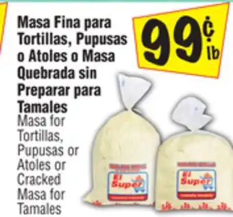 El Super for Tortillas, Pupusas or Atoles or Cracked Masa for Tamales offer