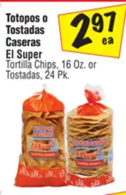 El Super Tortilla Chips or Tostadas offer