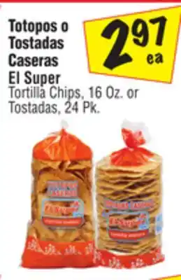 El Super Tortilla Chips or Tostadas offer