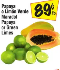 El Super Maradol Papaya or Green Limes offer