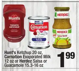 Super King Markets Hunt's Ketchup 20 oz, Carnation Evaporated Milk 12 oz or Herdez Salsa or Guacamole 15.3-16 oz offer