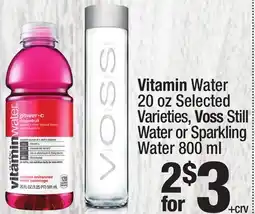 Super King Markets Vitamin Water 20 oz Selected Varieties, Voss Still Water or Sparkling Water 800 ml offer