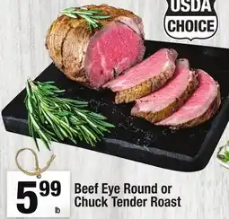 Super King Markets Beef Eye Round or Chuck Tender Roast offer