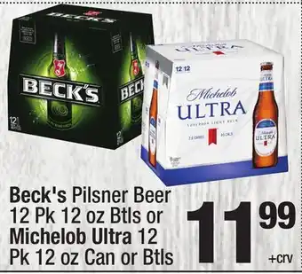 Super King Markets Beck's Pilsner Beer 12 Pk 12 oz Btls or Michelob Ultra 12 Pk 12 oz Can or Btls offer