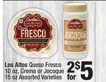 Super King Markets Los Altos Queso Fresco 10 oz, Crema or Jocoque 15 oz offer