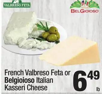 Super King Markets French Valbreso Feta or Belgioioso Italian Kasseri Cheese offer