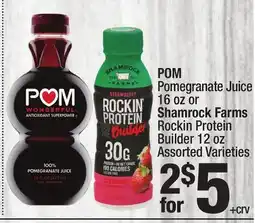 Super King Markets POM Pomegranate Juice 16 oz or Shamrock Farms Rockin Protein Builder 12 oz offer