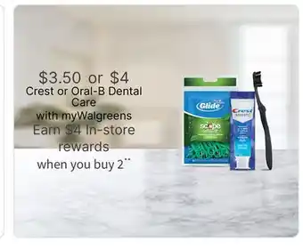 Walgreens Crest or Oral-B Dental Care with myWalgreens offer