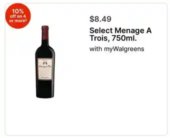 Walgreens Select Menage A Trois, 750ml offer