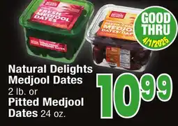 Jewel-Osco Natural Delights Medjool Dates 2 lb. or Pitted Medjool Dates 24 oz offer