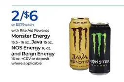 Rite Aid Monster Energy 15.5 - 16 oz., Java 15 oz., NOS Energy 16 oz. and Reign Energy 16 oz offer