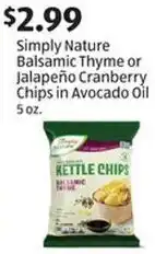 Aldi Simply Nature Balsamic Thyme or Jalapeño Cranberry Chips in Avocado Oil offer