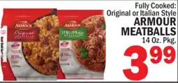 C Town ARMOUR MEATBALLS, 14 Oz. Pkg offer