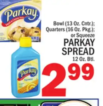 C Town PARKAY SPREAD 12 Oz. Btl offer