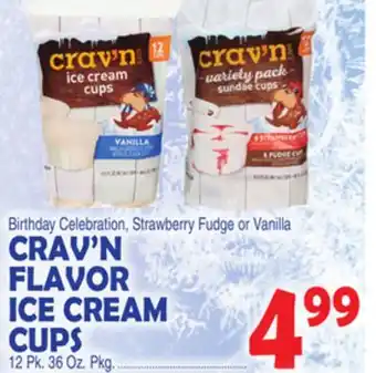 Bravo Supermarkets CRAV'N FLAVOR ICE CREAM CUPS offer