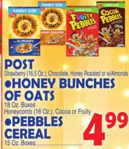 Bravo Supermarkets POST • HONEY BUNCHES OF OATS • PEBBLES CEREAL offer