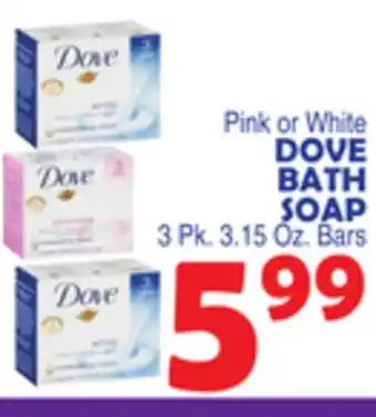 Bravo Supermarkets DOVE BATH SOAP offer