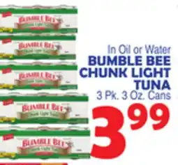 Bravo Supermarkets BUMBLE BEE CHUNK LIGHT TUNA offer