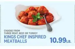 Kings Food Markets KINGS CHEF INSPIRED MEATBALLS offer