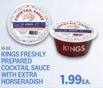 Kings Food Markets KINGS FRESHLY PREPARED COCKTAIL SAUCE WITH EXTRA HORSERADISH offer