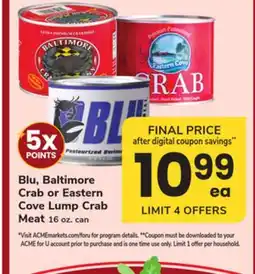 ACME Blu, Baltimore Crab or Eastern Cove Lump Crab Meat offer