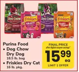 ACME Purina Food • Dog Chow Dry Dog 18.5 lb. bag • Friskies Dry Cat 16 lb. pkg offer