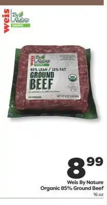 Weis Markets Weis By Nature Organic 85% Ground Beef offer