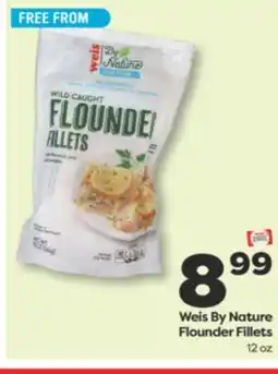 Weis Markets Weis By Nature Flounder Fillets offer