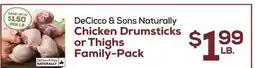 DeCicco & Sons DeCicco & Sons Naturally Chicken Drumsticks or Thighs offer