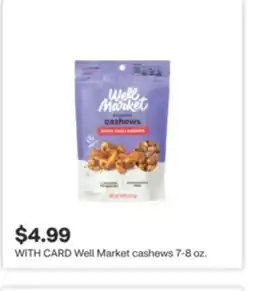 CVS Well Market cashews 7-8 oz offer