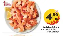 Weis Markets Weis Fresh from the Dock 31/40 ct Raw Shrimp offer