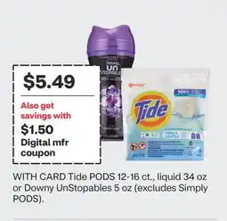 CVS Tide PODS 12-16 ct., liquid 34 oz or Downy UnStopables 5 oz offer