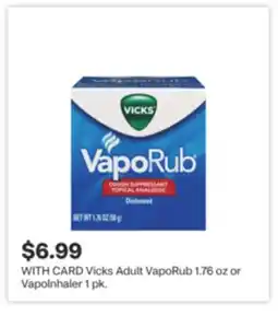 CVS Vicks Adult VapoRub 1.76 oz or Vapolnhaler 1 pk offer