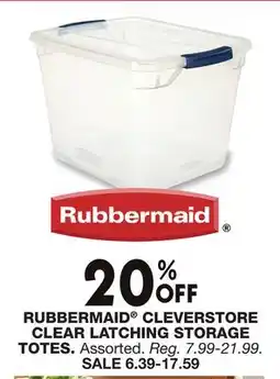 Blain's Farm & Fleet RUBBERMAID CLEVERSTORE CLEAR LATCHING STORAGE TOTES offer