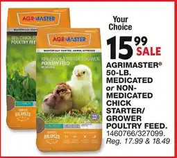 Blain's Farm & Fleet AGRIMASTER 50-LB. MEDICATED or NON-MEDICATED CHICK STARTER/GROWER POULTRY FEED offer