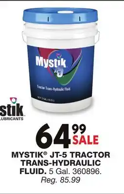 Blain's Farm & Fleet MYSTIK JT-5 TRACTOR TRANS-HYDRAULIC FLUID offer