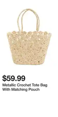 TJ Maxx Metallic Crochet Tote Bag With Matching Pouch offer