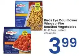 Albertsons Birds eye cauliflower wings or fire roasted vegetables offer